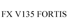 FX V135 FORTIS