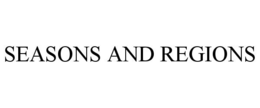 SEASONS AND REGIONS