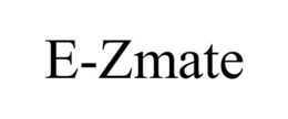 E-ZMATE