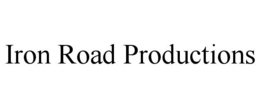 IRON ROAD PRODUCTIONS