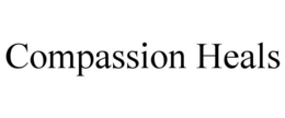 COMPASSION HEALS