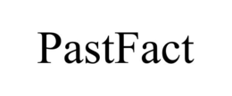 PASTFACT