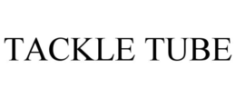 TACKLE TUBE