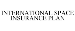 INTERNATIONAL SPACE INSURANCE PLAN