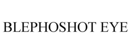 BLEPHOSHOT EYE