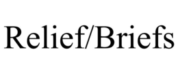 RELIEF/BRIEFS