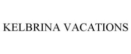 KELBRINA VACATIONS