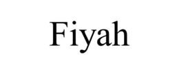 FIYAH