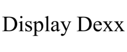 DISPLAY DEXX