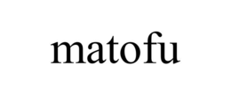 MATOFU