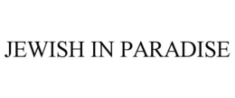 JEWISH IN PARADISE