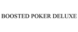 BOOSTED POKER DELUXE