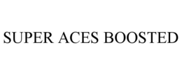 SUPER ACES BOOSTED