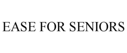 EASE FOR SENIORS