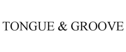 TONGUE & GROOVE