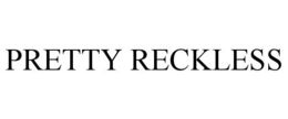 PRETTY RECKLESS