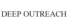 DEEP OUTREACH