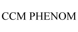 CCM PHENOM