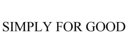 SIMPLY FOR GOOD