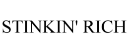 STINKIN' RICH