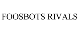 FOOSBOTS RIVALS
