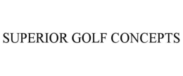 SUPERIOR GOLF CONCEPTS