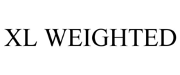 XL WEIGHTED