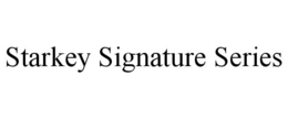STARKEY SIGNATURE SERIES