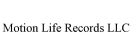 MOTION LIFE RECORDS LLC