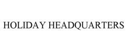 HOLIDAY HEADQUARTERS