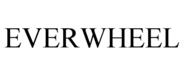 EVERWHEEL