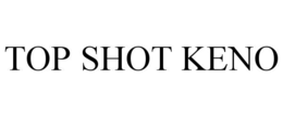 TOP SHOT KENO