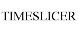 TIMESLICER