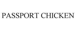 PASSPORT CHICKEN