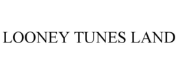 LOONEY TUNES LAND