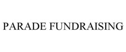 PARADE FUNDRAISING