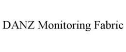 DANZ MONITORING FABRIC
