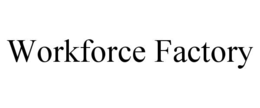WORKFORCE FACTORY