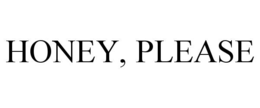 HONEY, PLEASE