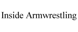 INSIDE ARMWRESTLING