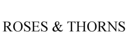 ROSES & THORNS