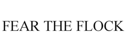 FEAR THE FLOCK
