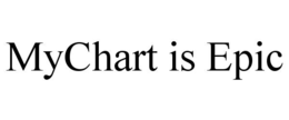 MYCHART IS EPIC