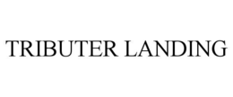 TRIBUTER LANDING