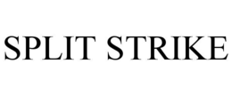 SPLIT STRIKE