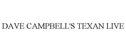 DAVE CAMPBELL'S TEXAN LIVE