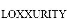 LOXXURITY