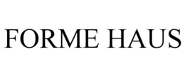 FORME HAUS
