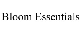 BLOOM ESSENTIALS