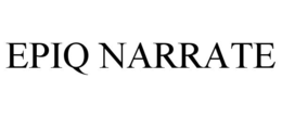 EPIQ NARRATE